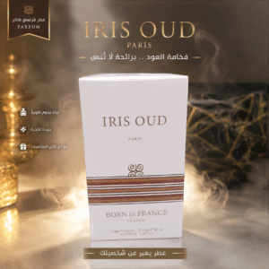 IRIS OUD PARIS Born in France Parfum – 100ml